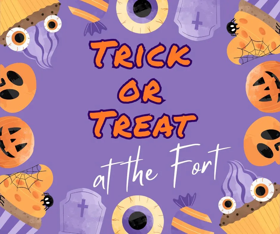 Trick-or-Treat at the Fort