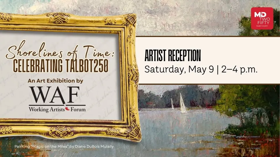 Shorelines of Time: Celebrating Talbot250 Artist Reception