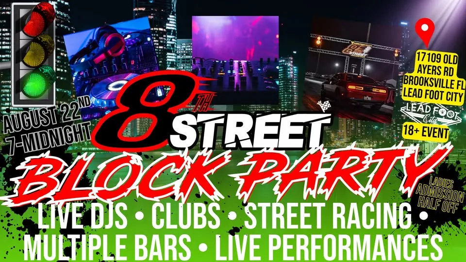 8th Street Block Party - Street Racing, Multiple Night Clubs: House-EDM, Latin, Country