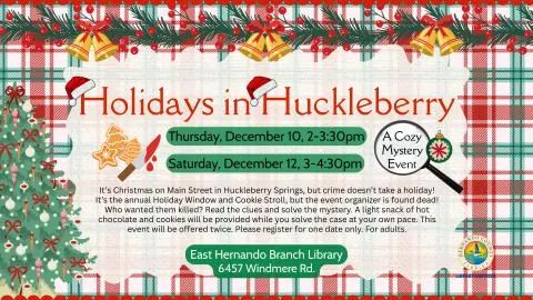 Holidays in Huckleberry: A Cozy Mystery Event @ East Hernando Branch