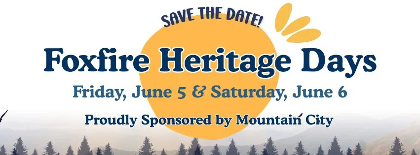 Foxfire Heritage Days 2026 - June 5-6