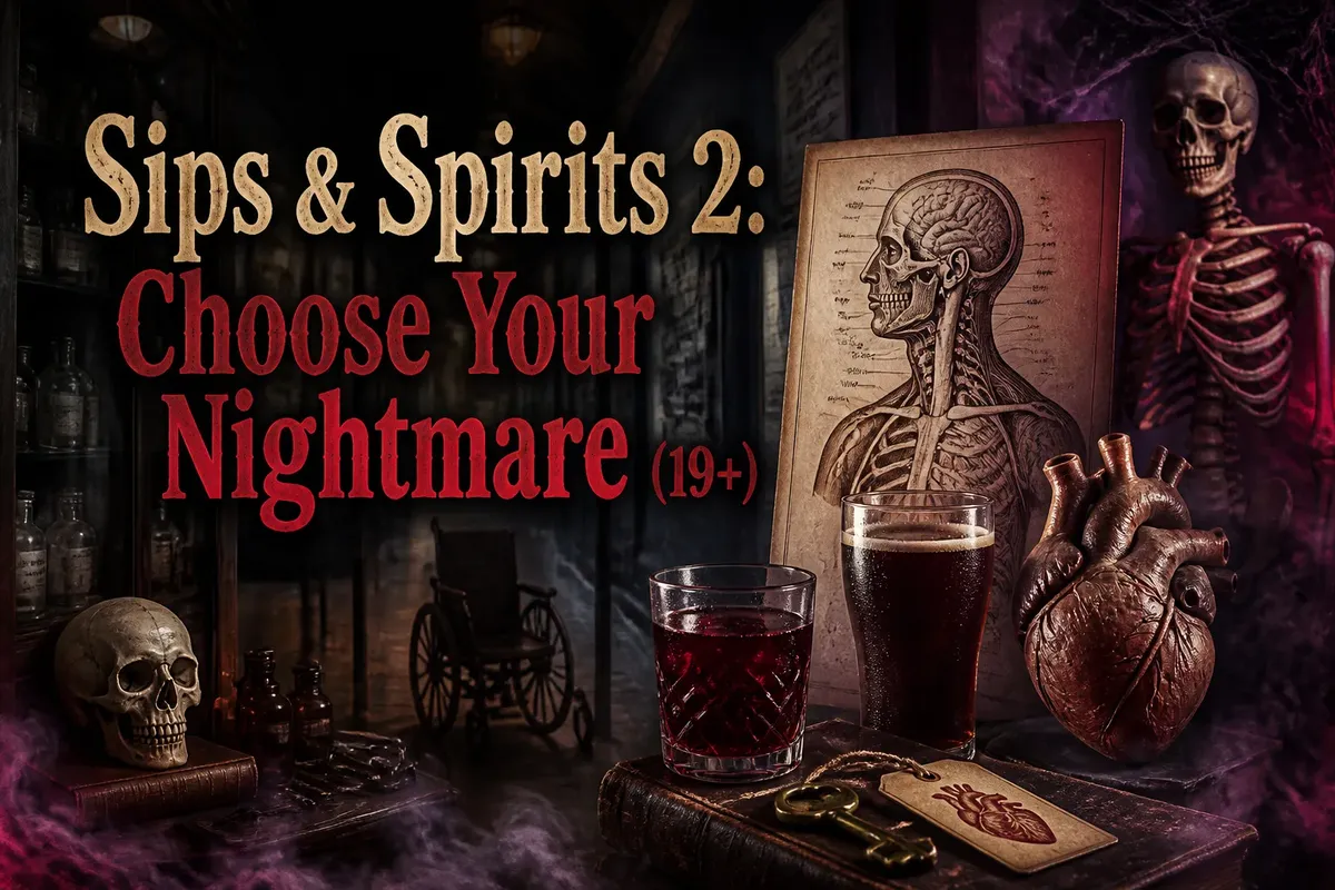 Sips & Spirits 2: Choose Your Nightmare (19+)