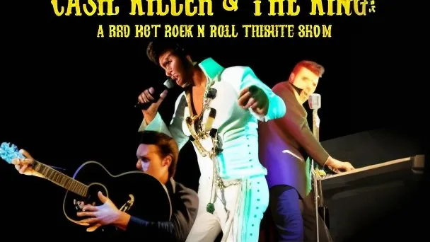 Cash, Killer & The King - Tribute to Rock and Roll
