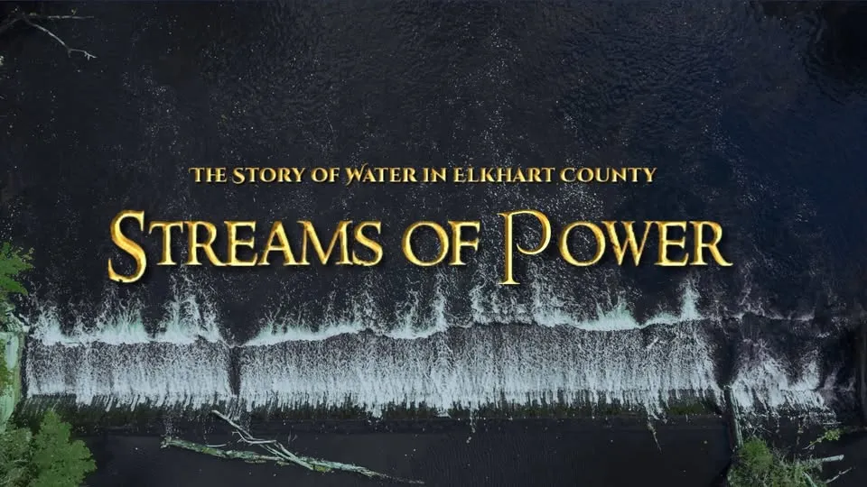 Streams of Power: The Story of Water in Elkhart County