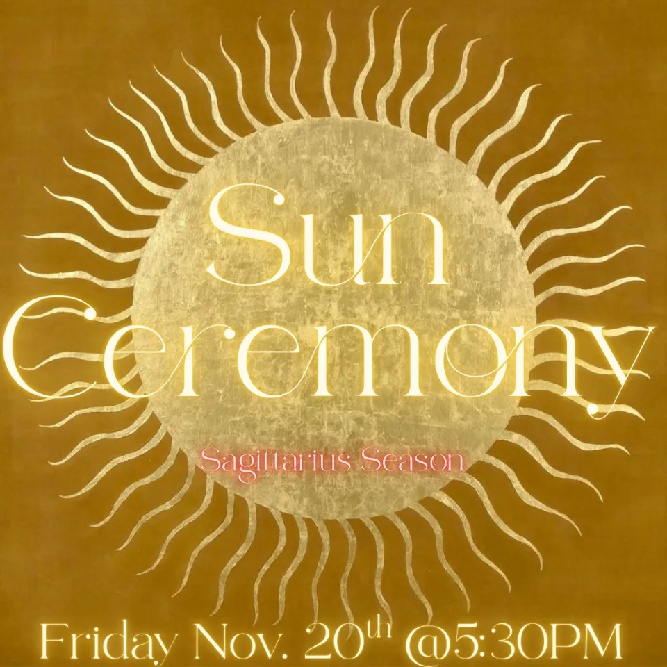 Sagittarius SUN Ceremony