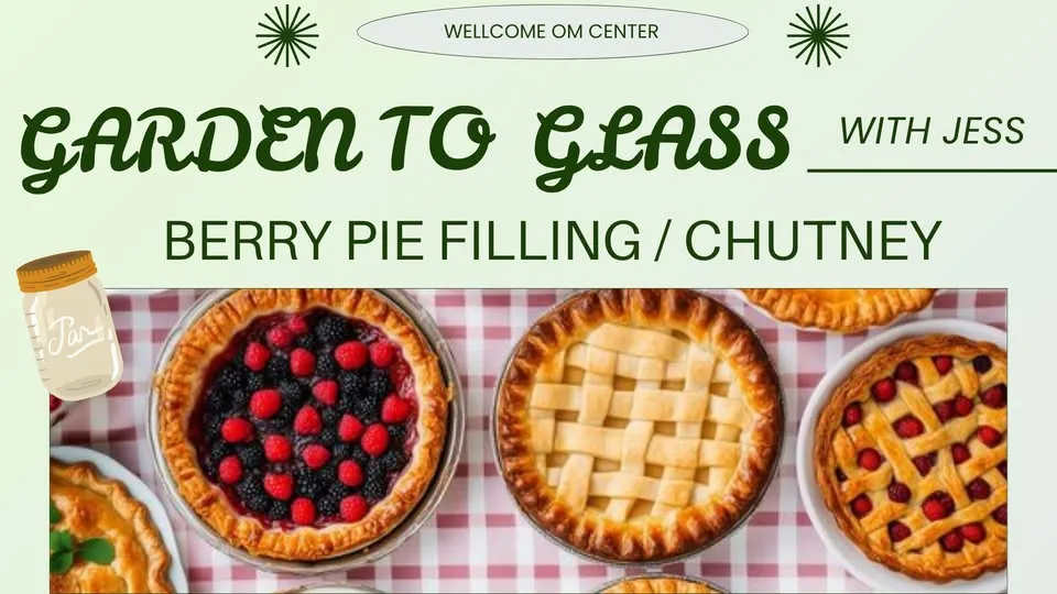 Garden to Glass with Jess : Berry Pie FIlling/Chutney