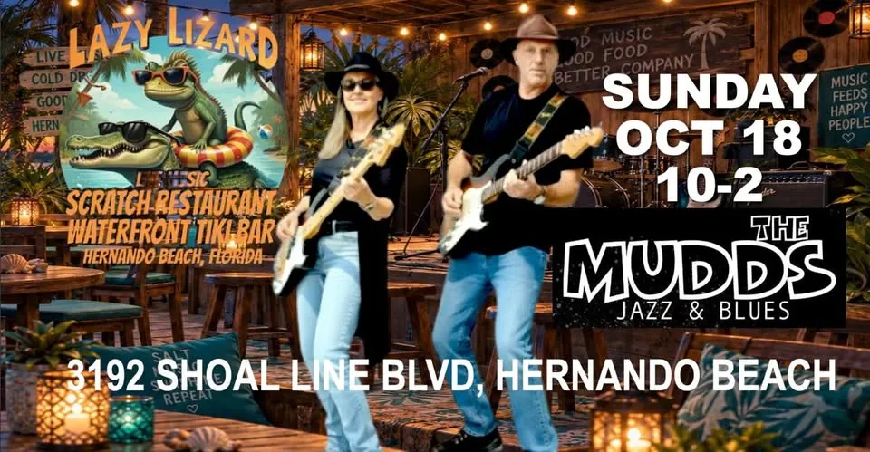 THE MUDDS JAZZ & BLUES SUNDAY @ LAZY LIZZARD HERNANDO BEACH