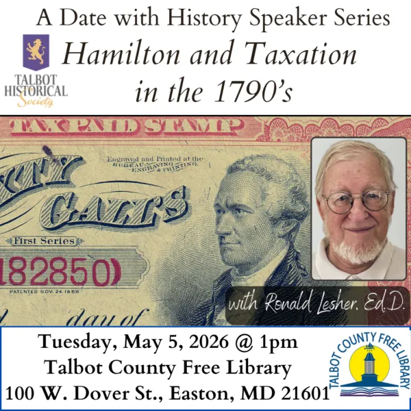 A Date with History Speaker Series: Hamilton and the Taxation in the 1790's