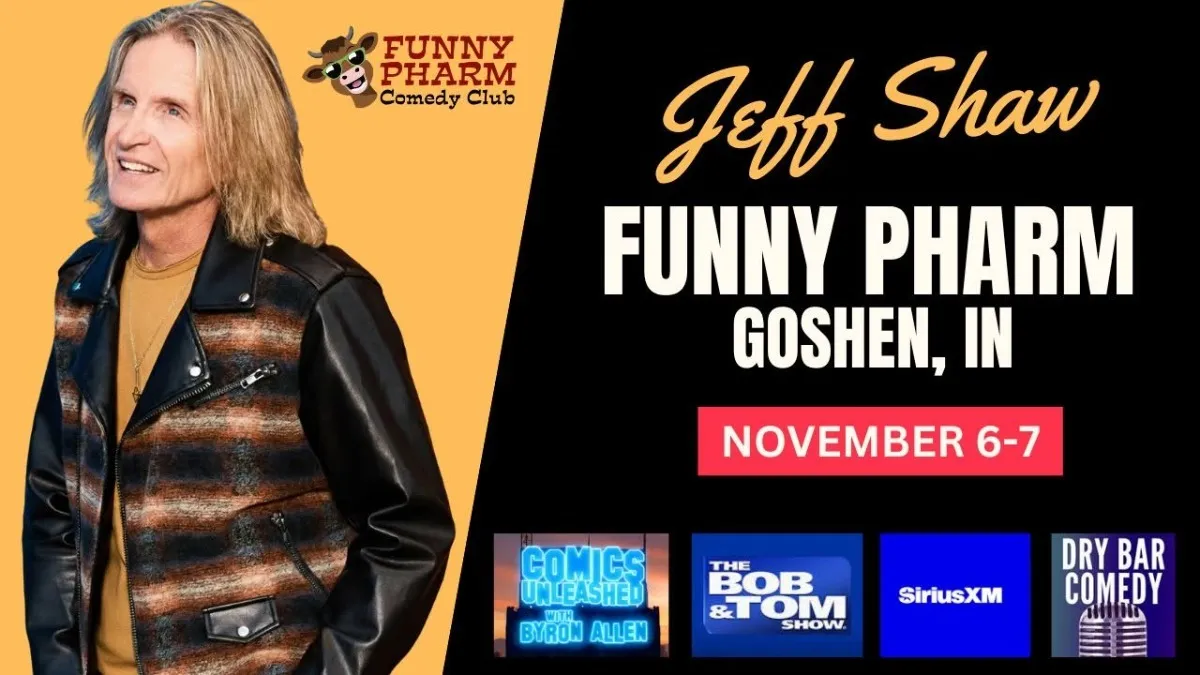 Comedy Night Starring DryBar Comedian JEFF SHAW at Funny Pharm Comedy Club in Goshen Indiana
