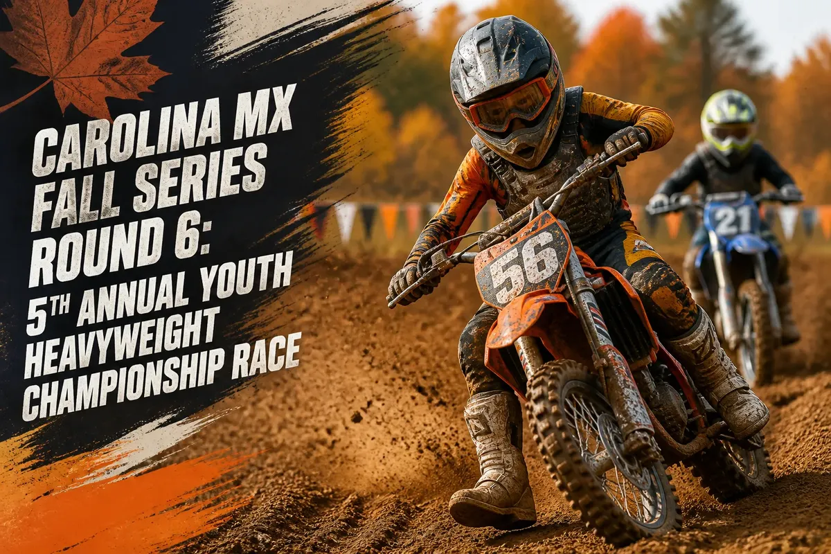 Carolina MX Fall Series Round 6: 5th Annual Youth Heavyweight Championship