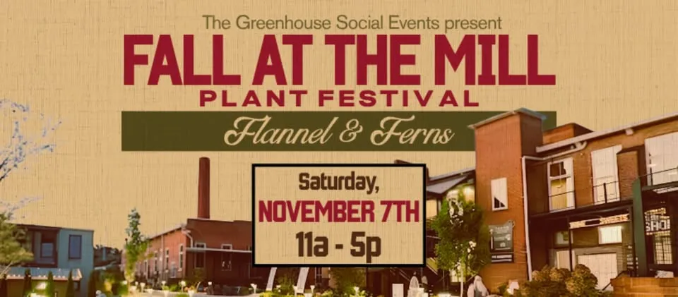 Fall at the Mill Plant Festival: Flannel & Ferns🌿🍂