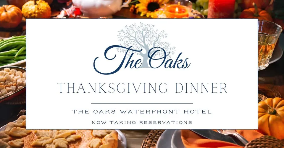 Thanksgiving Dinner at The Oaks Waterfront Hotel