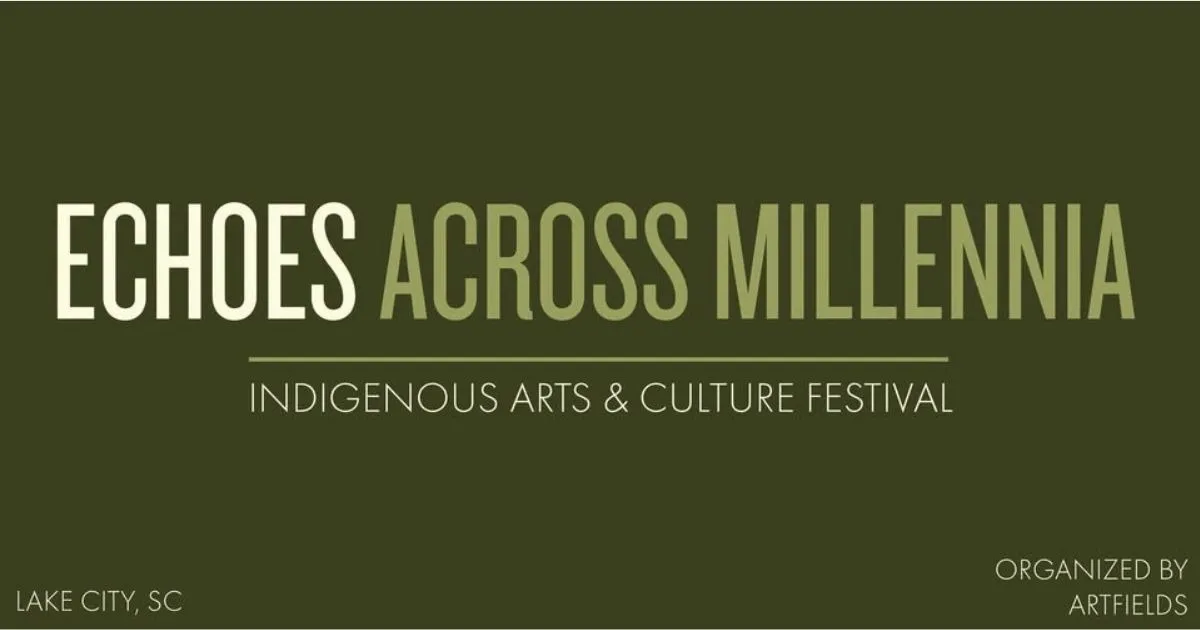Echoes Across Millenia: Indigenous Arts & Culture Festival