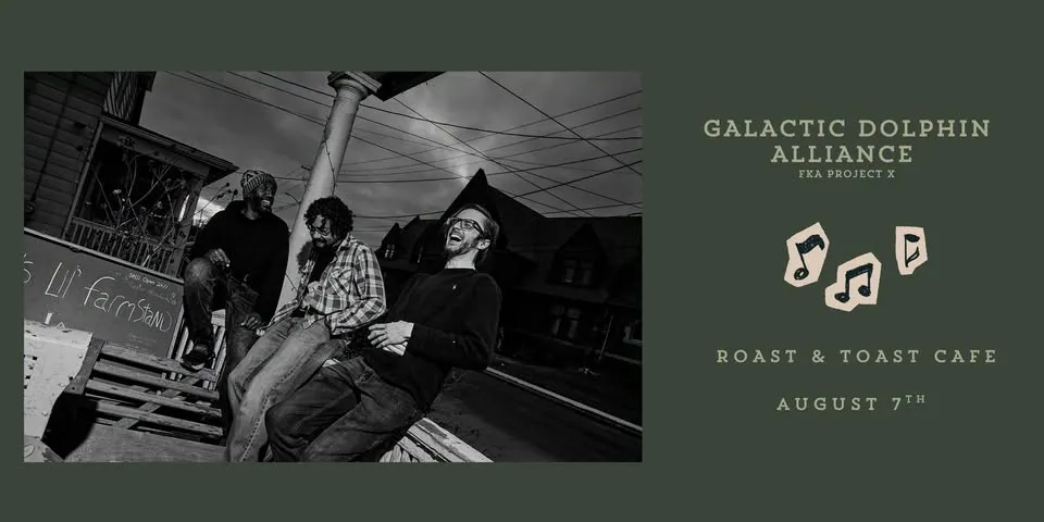 Single Event Galactic Dolphin Alliance @ Roast & Toast Bar