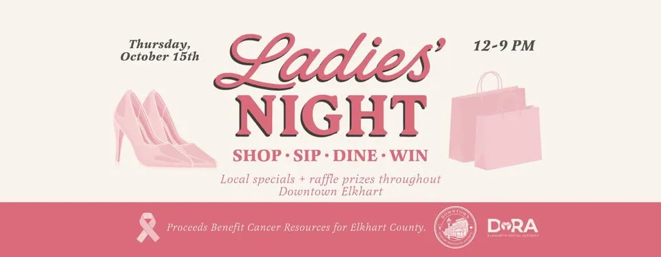 💗 LADIES' NIGHT IN DOWNTOWN ELKHART 💗