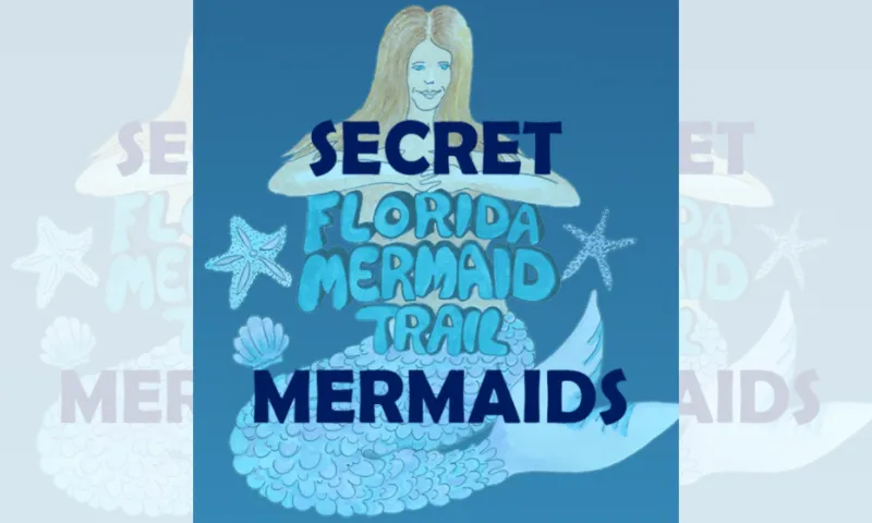 Secret Mermaid #2 - Florida Mermaid Trail