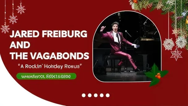 Jared Freiburg and The Vagabonds - A Rockin' Holiday Revue