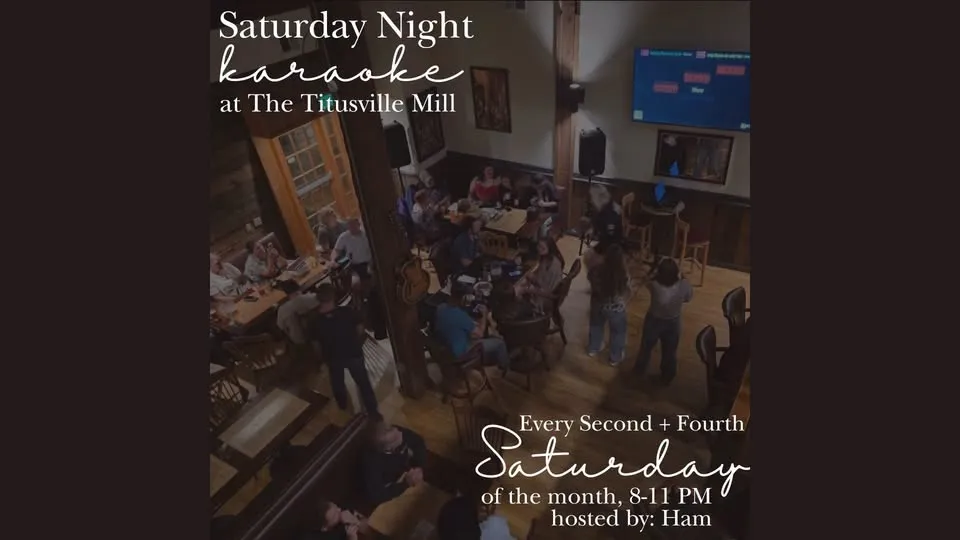 Second and Fourth Saturday Karaoke at The Titusville Mill