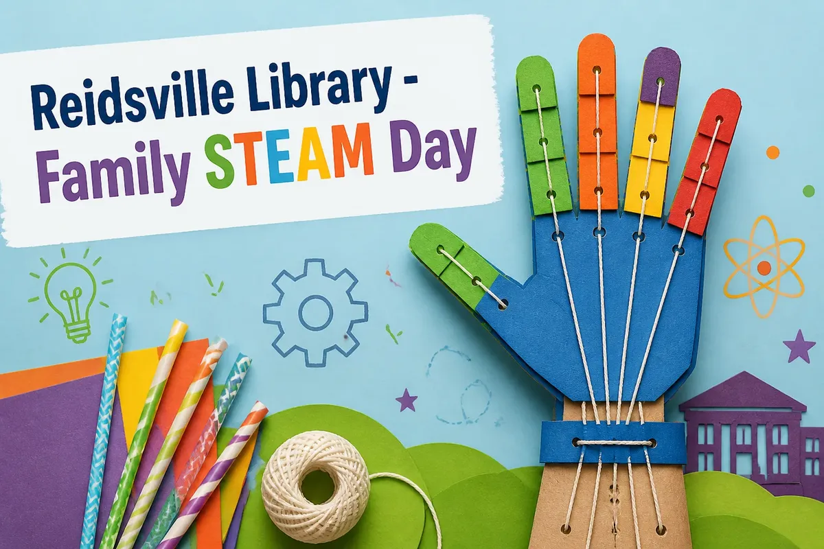 Reidsville Library - Family STEAM Day