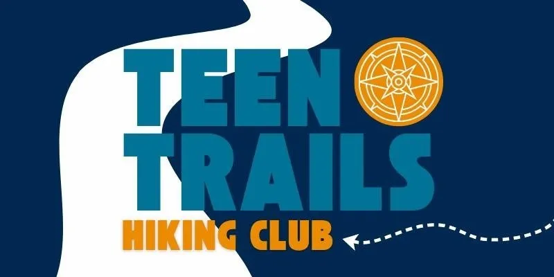 Teen Trails - Hiking Club
