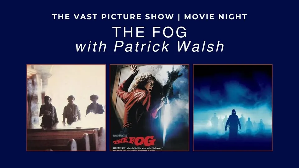 The Vast Picture Show: The Fog