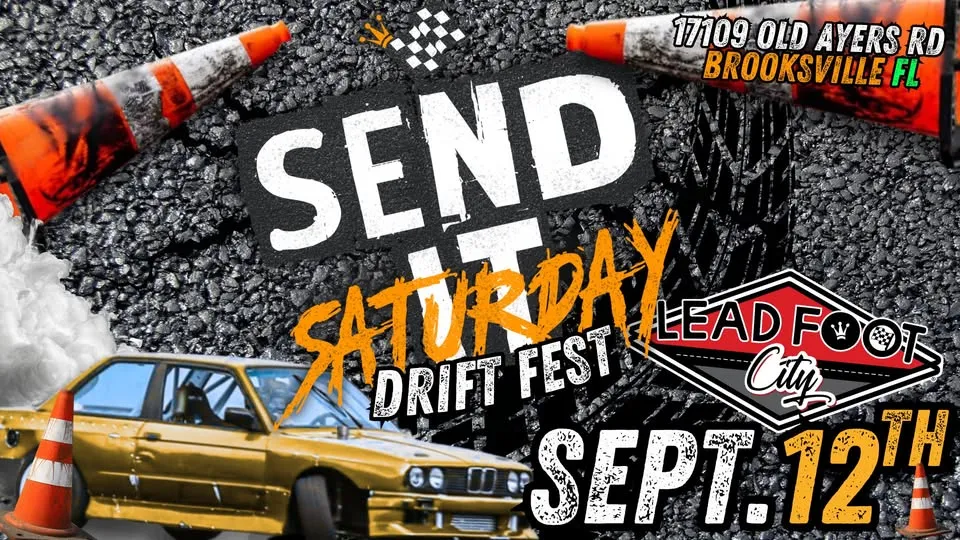 Send It Saturday Drift Fest at Lead Foot City (Sep 12, 2026)