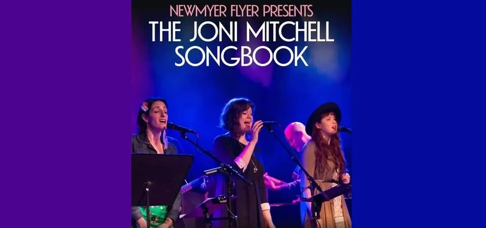 Newmyer Flyer Presents: The Joni Mitchell Songbook