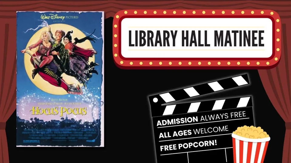 Library Hall Matinee - HOCUS POCUS