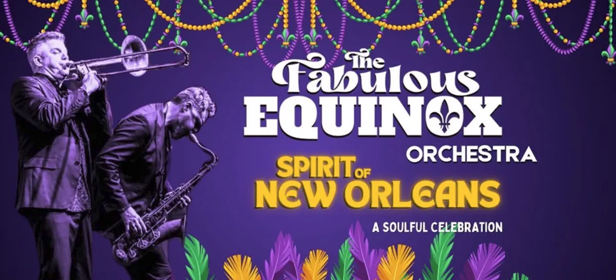 Spirit of New Orleans: A Soulful Celebration with The Fabulous Equinox Orchestra