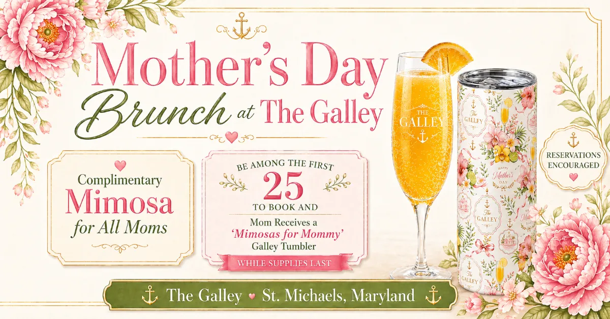 MIMOSAS FOR MOMMY - Mother's Day Brunch at The Galley