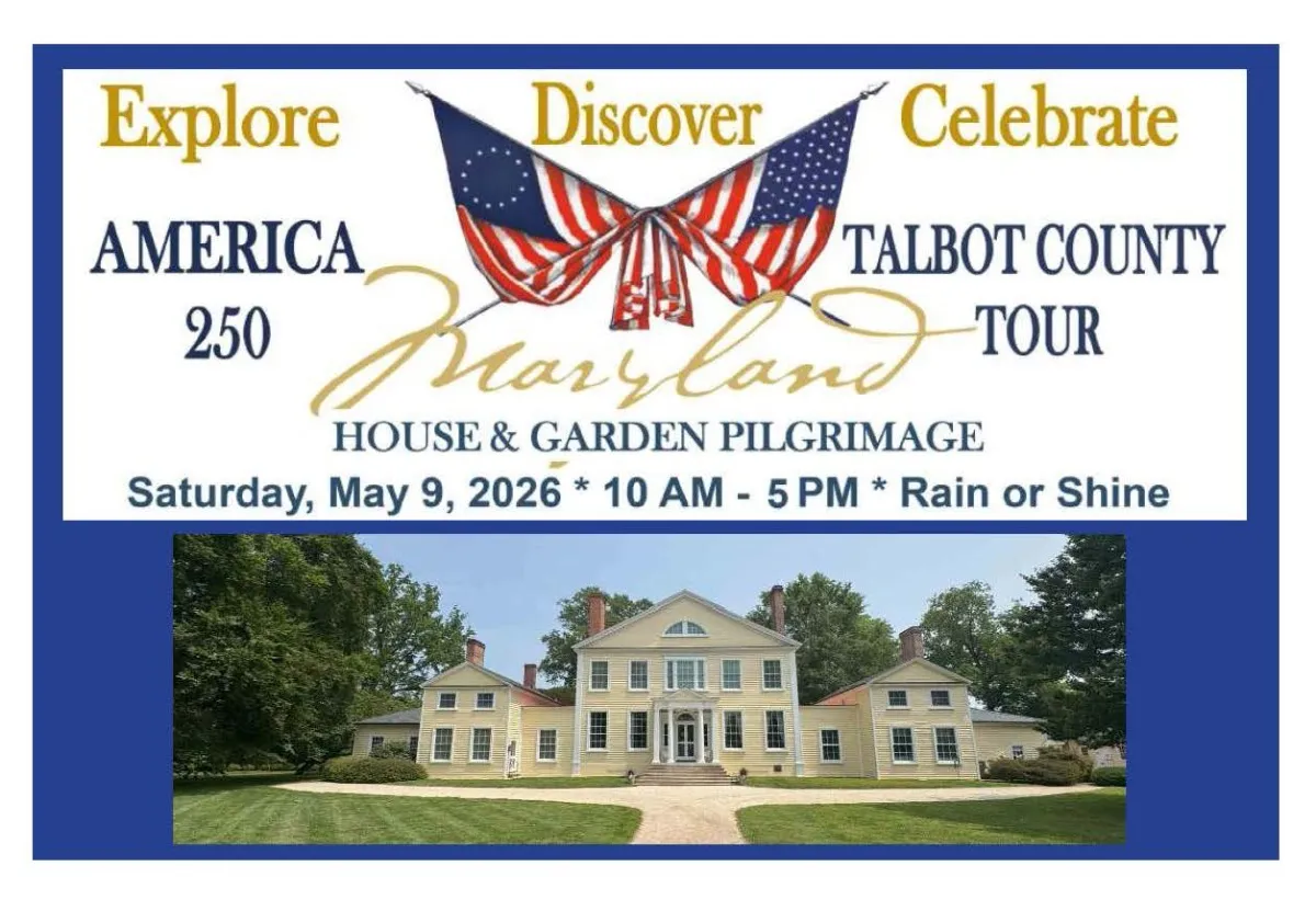 Talbot County Tour / Maryland House & Garden Pilgrimage