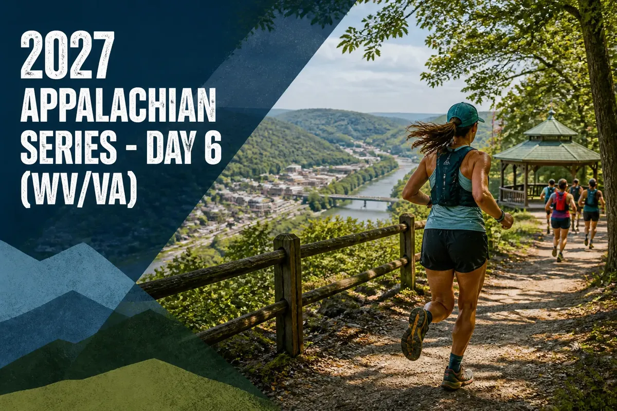 2027 Appalachian Series - Day 6 (WV/VA)