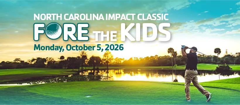 Fore the Kids: North Carolina Impact Golf Classic