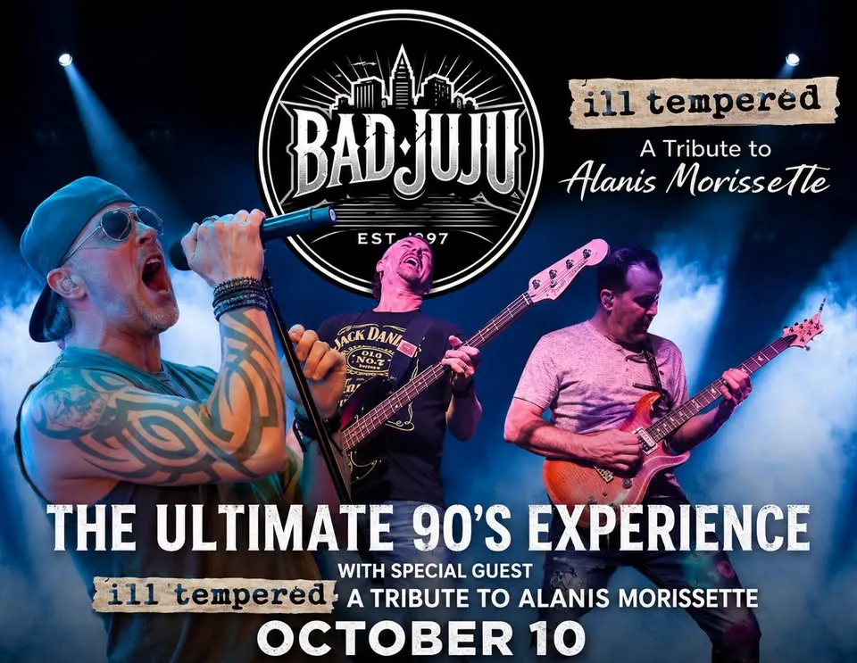 Bad JuJu – The Ultimate ’90s Experience w/ Special Guest Ill Tempered - an Alanis Morissette tribute