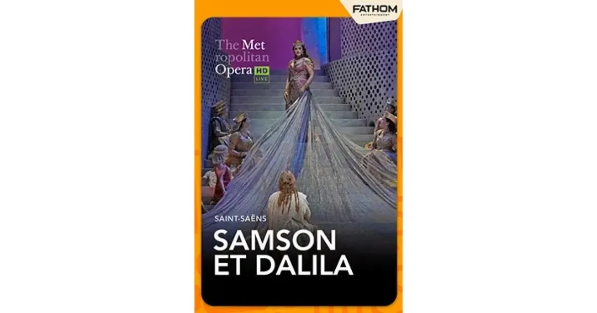 The Metropolitan Opera: Samson et Dalia