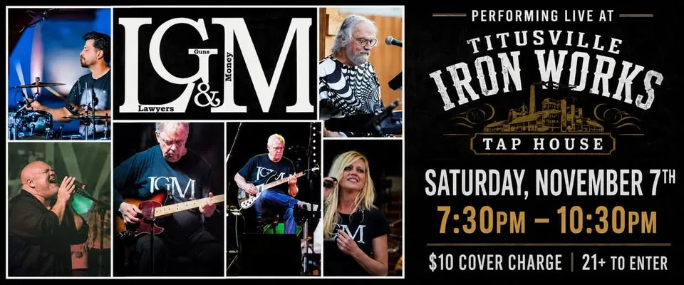 LGM (Guns, Lawyers & Money) Live at Titusville Iron Works