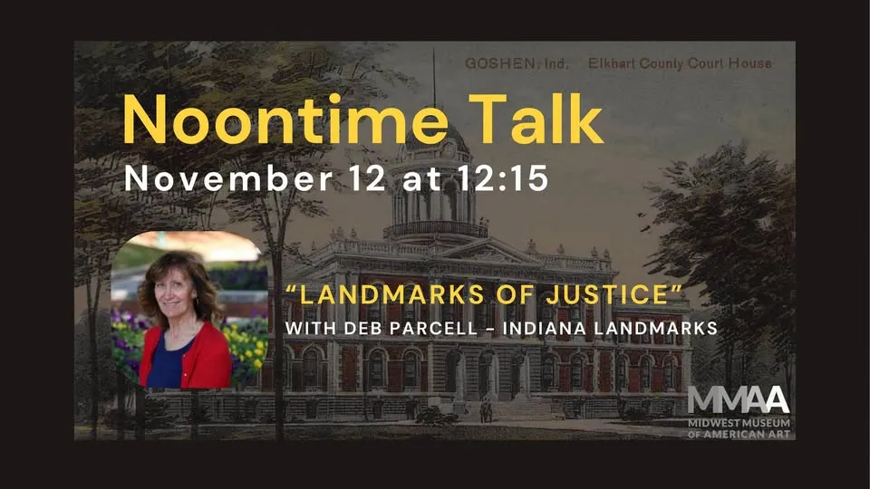 Noontime Talk: "Landmarks of Justice," with Deb Parcell - Indiana Landmarks