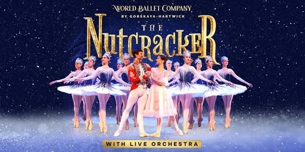 World Ballet Company: The Nutcracker With a Live Orchestra