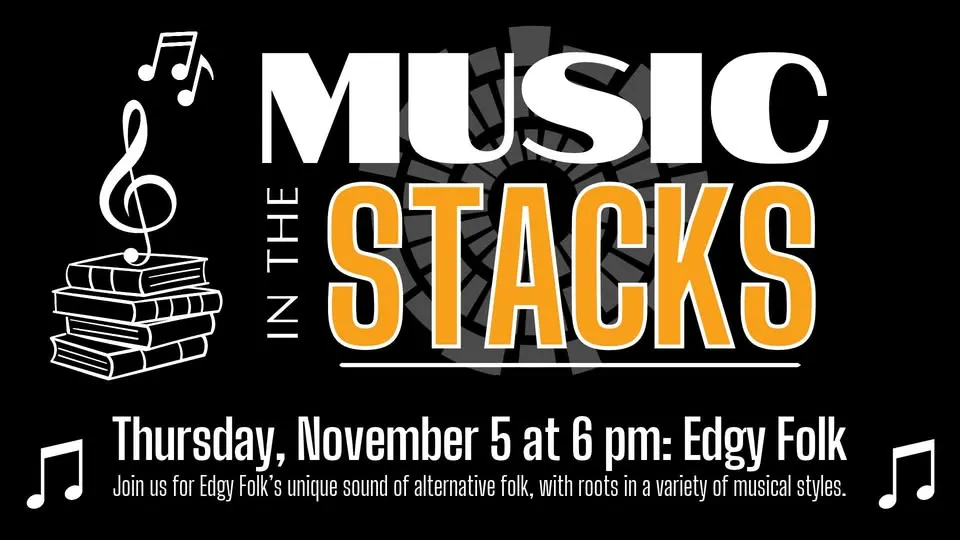 Single Event Music in the Stacks: Featuring Edgy Folk