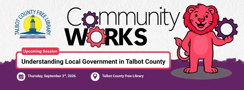 Community Works: Understanding Local Government in Talbot County