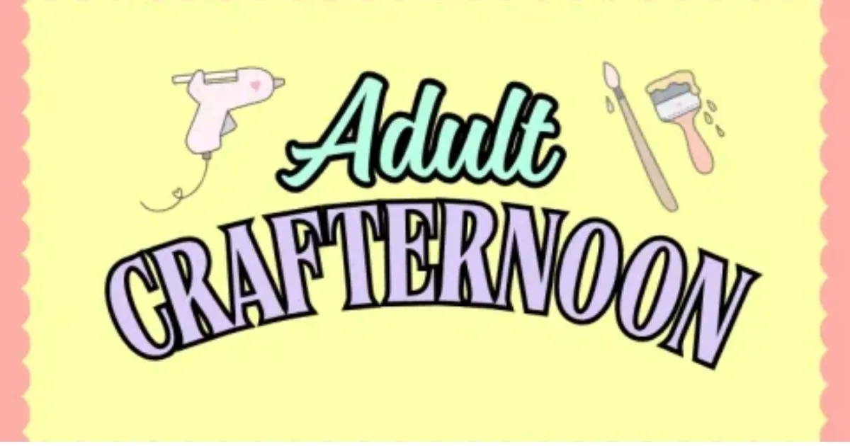 Adult Crafternoon