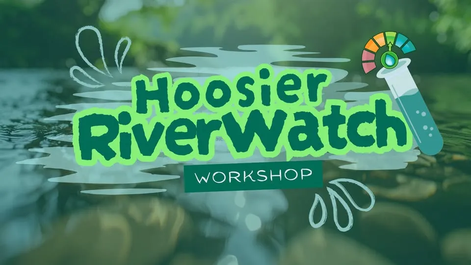 Hoosier Riverwatch Workshop