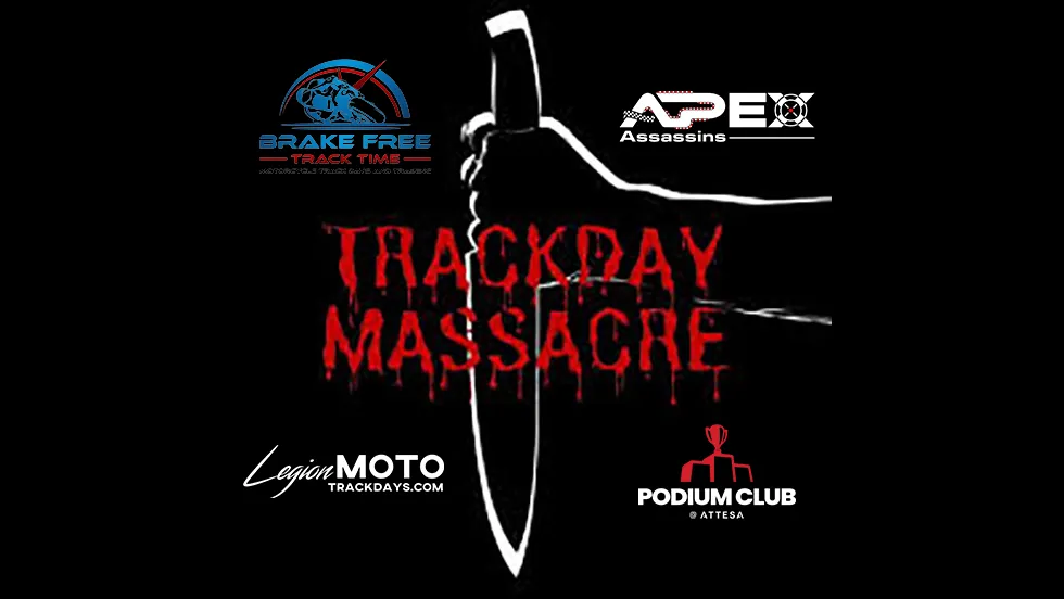Trackday Massacre with Apex Assassins, Brake Free Track Time, and Legion Moto: Oct 30-Nov 1