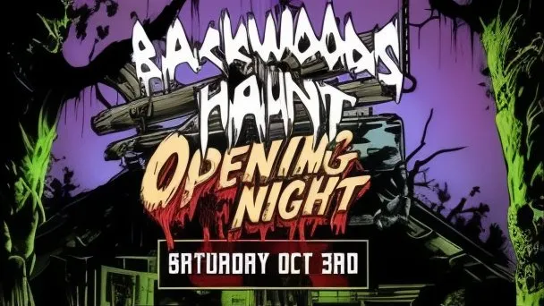 BACKWOODS OPENING NIGHT OCT 3