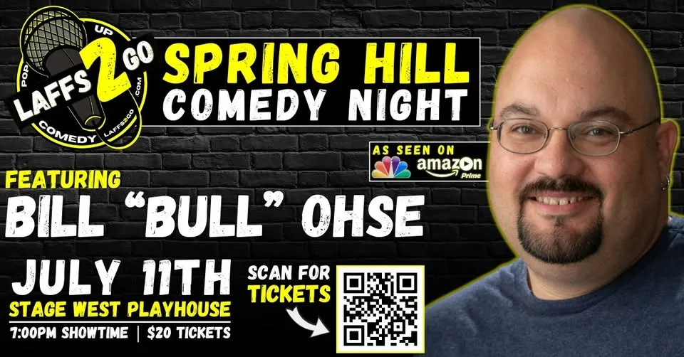 SPRING HILL COMEDY NIGHT: From NBC & Amazon Prime - Bill "Bull" Ohse - LIVE on Sat, July 11th!