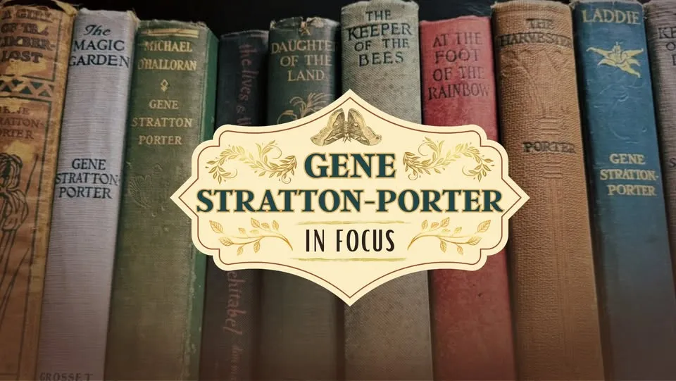 Gene Stratton-Porter in Focus