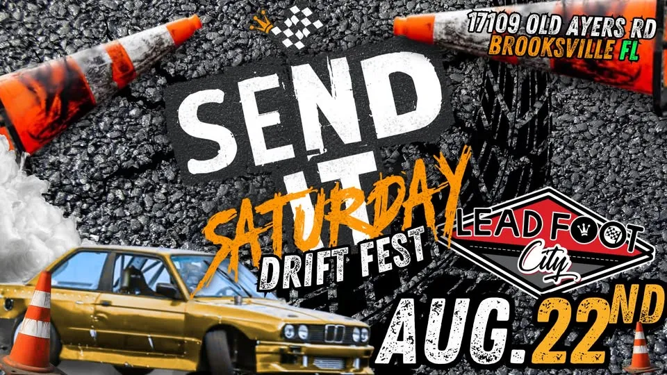 Send It Saturday Drift Fest at Lead Foot City (Aug 22, 2026)