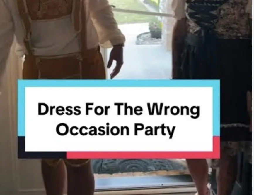 Dress for the WRONG Event
