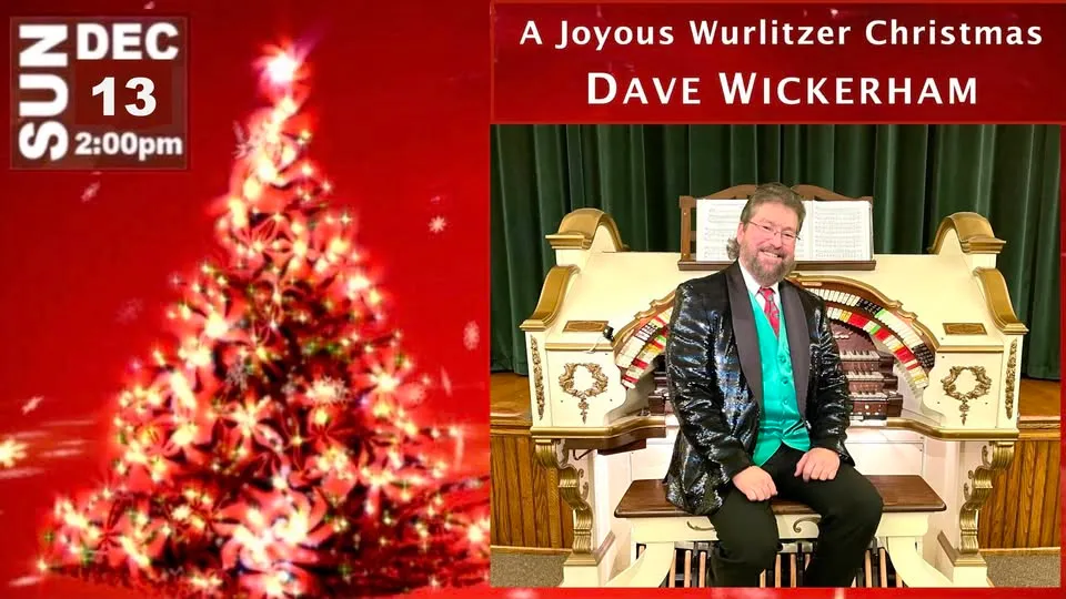 DAVE WICKERHAM’s Joyous Wurlitzer Christmas