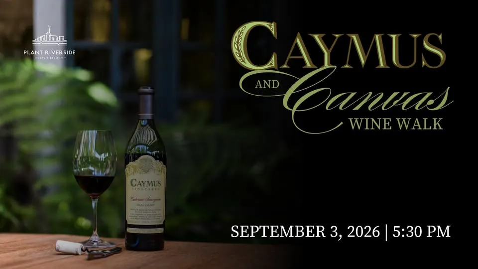 Caymus and Canvas Wine Walk at Plant Riverside District